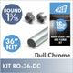 36" Dull Chrome Round 1 5/16 Rod Kit