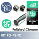 48" Polished Chrome Round 1 5/16 Rod Kit