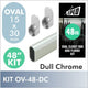 48" Dull Chrome Oval Rod Kit