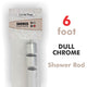 Straight Shower Rod, 1 1/16 diameter Dull Chrome 6ft