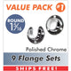 Flange Value Pack #1 - TUBE200FL-VAL#1 - 9 SETS Polished Chrome Flanges